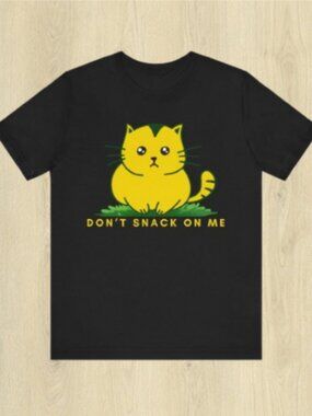 Don't Snack on me - Funny Parody Unisex T Shirt
